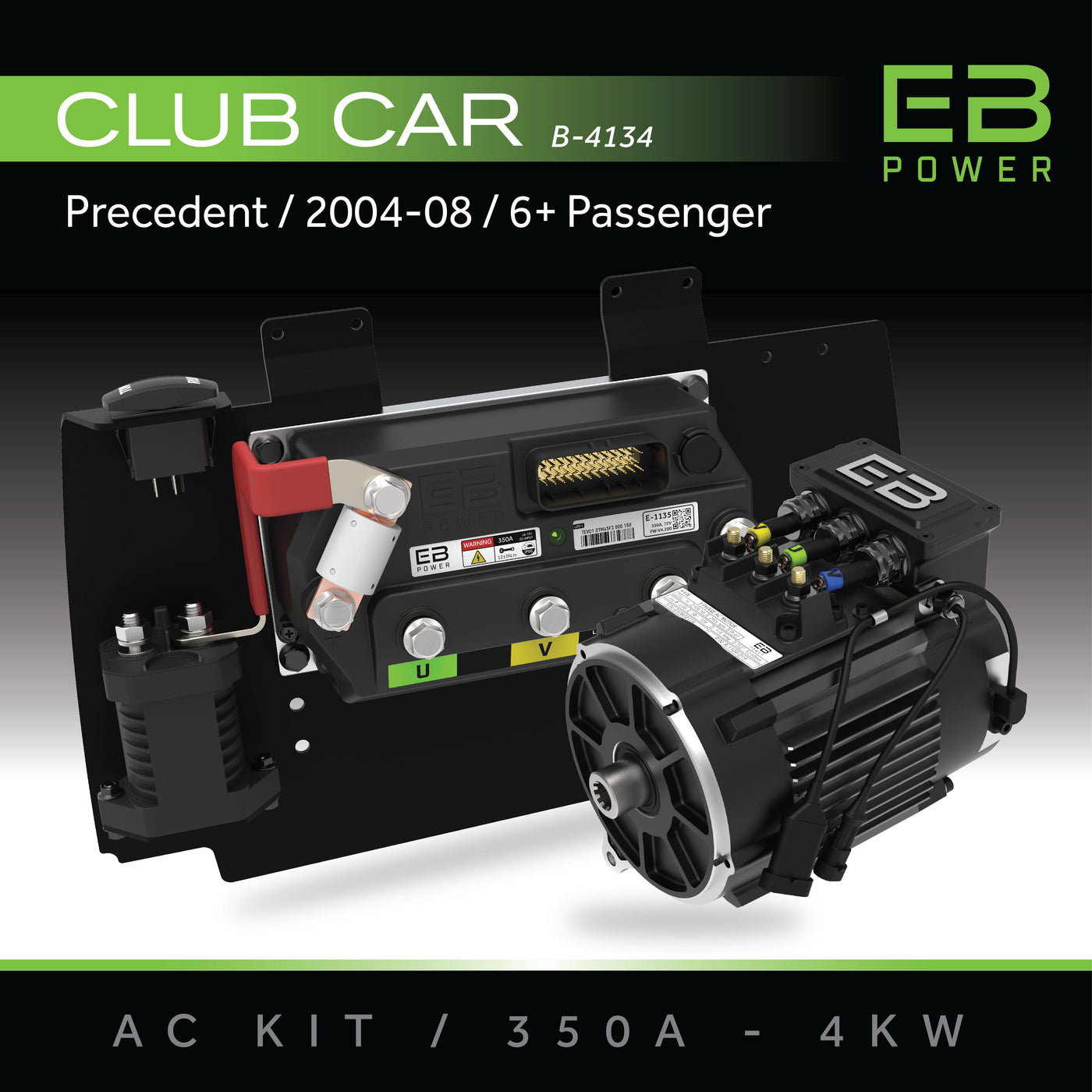EB Power AC Kit / 350A + 4kW (GREAT TORQUE) / Club Car Precedent / 2004-08 / 6 Passenger