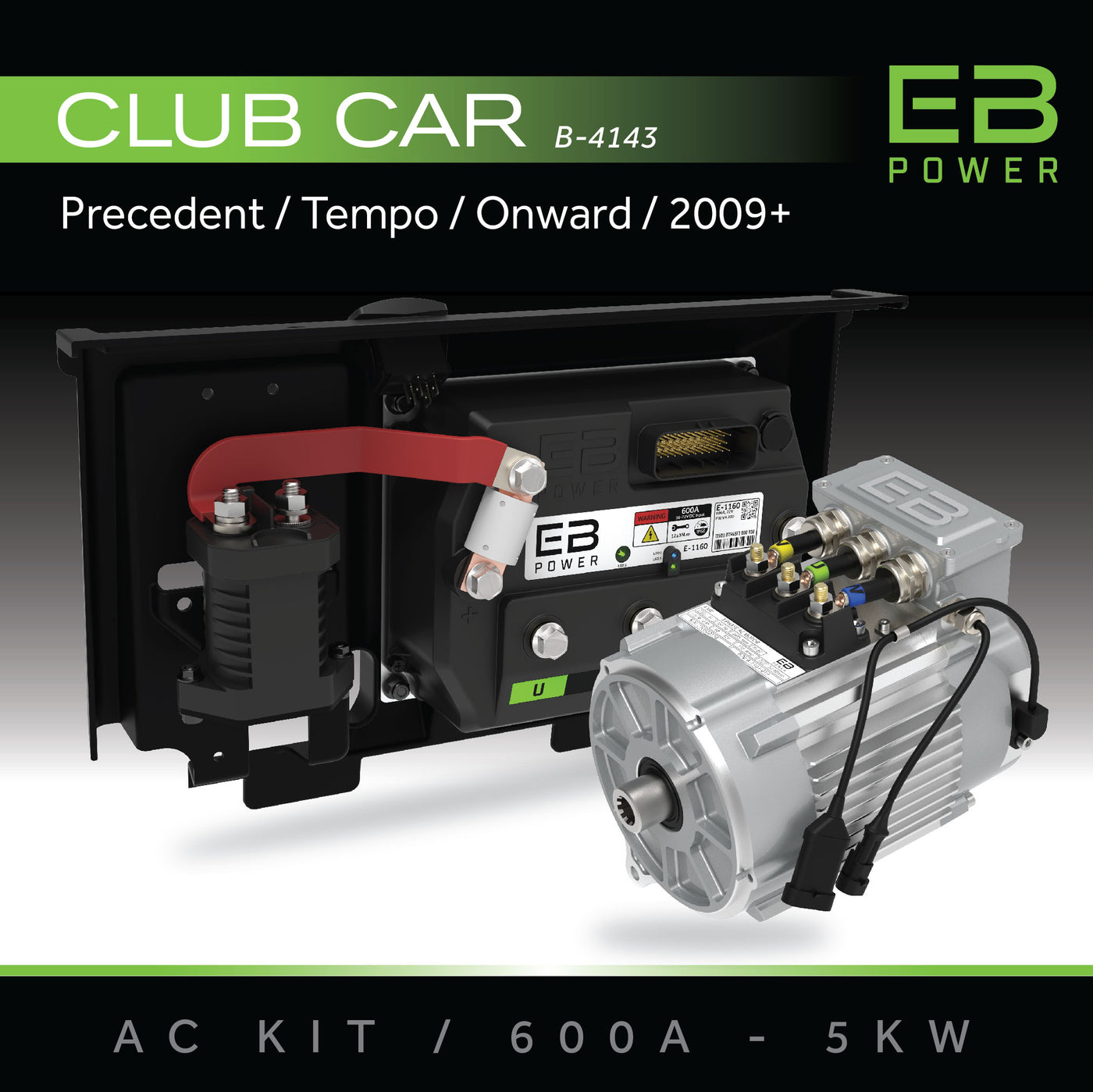 EB Power AC Kit / 600A + 5kW (MOST TORQUE) / Club Car Precedent/Tempo/Onward / 2009+